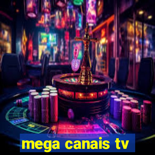 mega canais tv